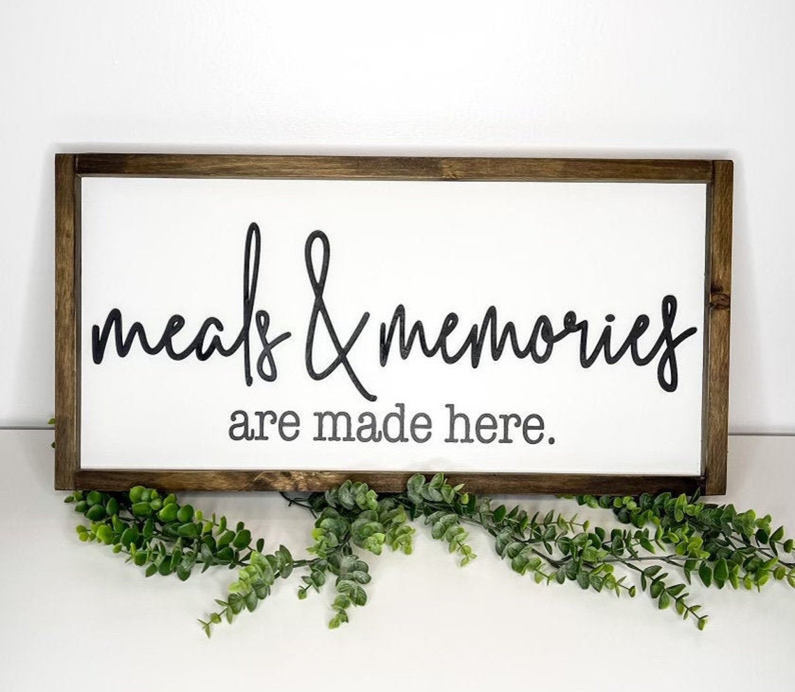 Meals And Memories Are Made Here Sign wood Meals And Memories Etsy