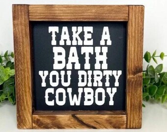 Nimm ein Bad du dreckiger Cowboy! Badezimmer Dekor Cowboy | Badezimmerdekor Humor Zeichen | Badezimmerdekorbadzeichen | Wohnkultur Bad Schild | Töpfchen sign