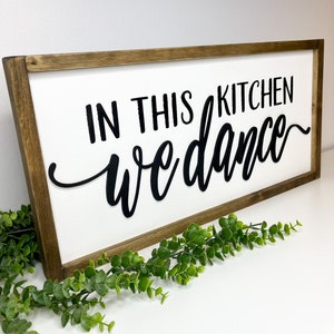 In This Kitchen We Dance Sign: 3D Farmhouse Kitchen Decor