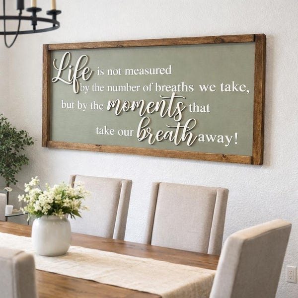 Inspirational Farmhouse Sign: Life is Measured by Moments