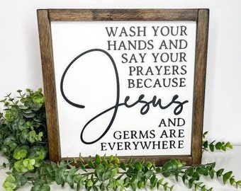 Wash your hand and say your prayers Jesus and germs are everywhere| Wash your hands sign| Jesus wall decor|Bathroom wall decor wash|Hands 3d