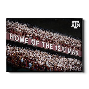 Texas A&M | Home of the 12th Man | Kyle Field | Canvas Wall Art | Metal Wall Art | Acrylic Wall Art