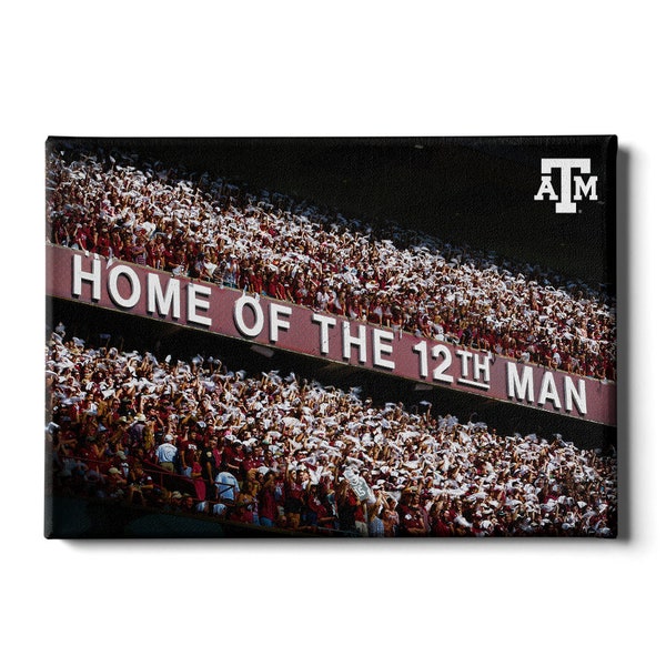 Texas A&M | Home of the 12th Man | Kyle Field | Canvas Wall Art | Metal Wall Art | Acrylic Wall Art