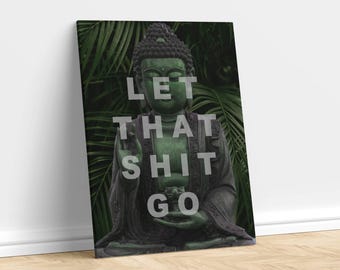 Funny Buddha, Let That Shit Go, Buddhist Monks Gift, Sanskrit Tibetan Poster, Yoga Studio Image, Meditation Spiritual Yoga Zen Present