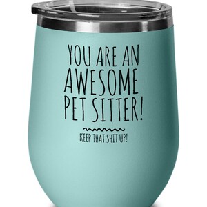 Pet Sitter Gifts, Pet Sitter Tumbler, Gift for Pet Sitter, Thank You Gift for Pet Sitter, Dog Sitter, Cat Sitter, Pet Sitting, Mother's Day image 2