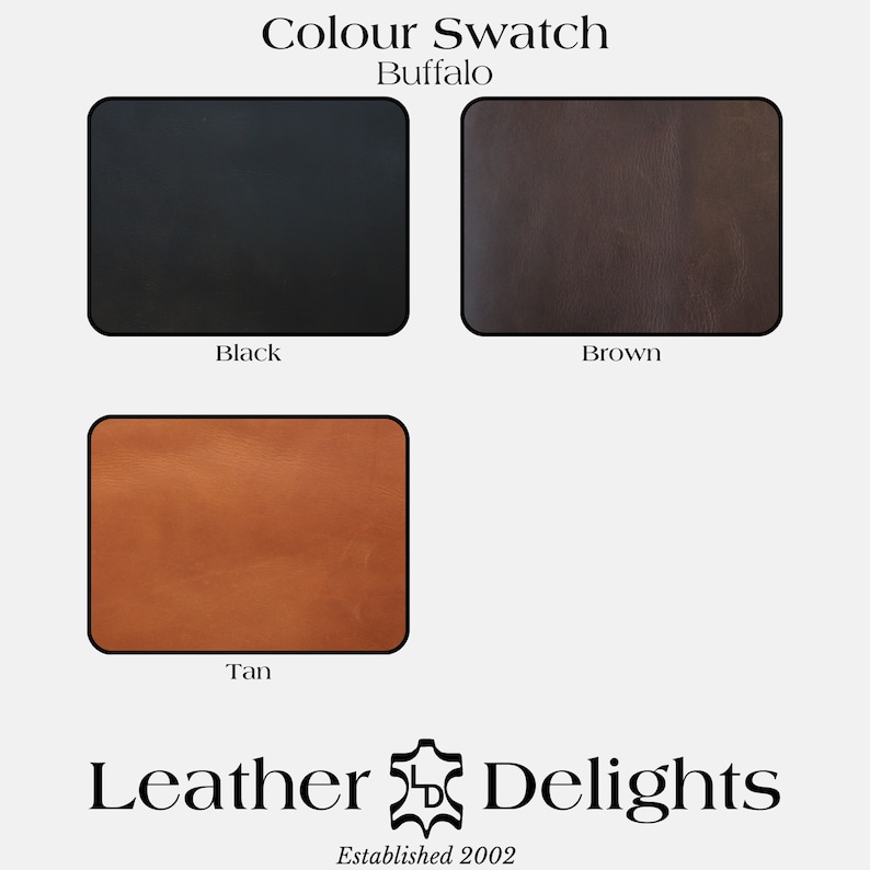May include: Color swatch of Buffalo leather in black, brown, and tan. The image displays three rectangular swatches with rounded corners, each showcasing a different leather color. The text "Colour Swatch Buffalo" is at the top. The logo for Leather Delights is at the bottom.