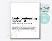 Body Contouring Specialist | Esthetician Decor | Spa Quote | Salon Quote | Wall Quote | Spa | Salon | Skin Care Quote | Medical Spa | Print