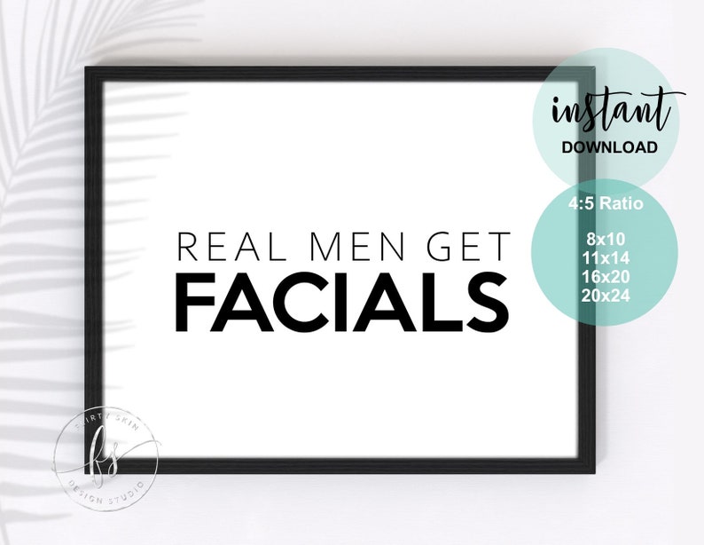 Real Men Get Facials Spa Decor Spa Quote Esthetician Decor Beauty Quote Spa Salon Spa Decor Esthetician Facials image 1