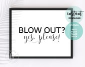 Blow Out? Yes, Please! | Cosmetology Decor | Salon Quote | Wall Quote | Spa | Salon | Hair Care Quote | Beauty Quote | Salon Decor