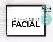 You Had Me At Facial | Spa Decor | Spa Quote | Esthetician Decor | Beauty Quote | Spa | Salon | Spa Decor | Esthetician | Skin Care
