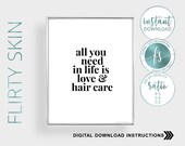 All You Need In Life Is Love & Hair Care | Spa Decor | Spa Quote | Esthetician Decor | Beauty Quote | Spa | Salon | Spa Decor | Esthetician