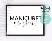 Manicure? Yes, Please! | Spa Quote | Esthetician Decor | Salon Quote | Spa | Salon | Esthetician | Skin Care | Medical Spa | Nails