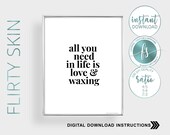 All You Need In Life Is Love & Waxing | Spa Decor | Spa Quote | Esthetician Decor | Beauty Quote | Spa | Salon | Spa Decor | Esthetician