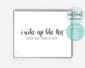 I Woke Up Like This Said No One Ever | Esthetician Decor | Spa Quote | Beauty Quote | Quote | Spa | Salon | Salon Decor | Skin Care Quote