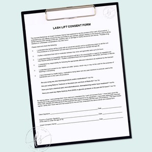 May include: A black and white lash lift consent form with a checklist of questions for the client to answer before the procedure. The form includes the title "Lash Lift Consent Form" and the text "[Insert Company Name]".