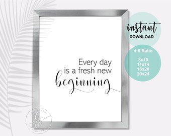 Every day is a fresh new beginning | Quote | Spa Quote | Salon Quote | Spa | Salon | Inspirational Quote | Esthetician Decor | Salon Quote