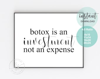 Botox Is An Investment Not An Expense | Spa Decor | Spa Quote | Esthetician Decor | Beauty Quote | Spa | Salon | Spa Decor | Esthetician