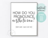 How Do You Pronounce Aesthetician? | Esthetician Decor | Spa Quote | Beauty Quote | Wall Quote | Spa | Salon | Salon Quote | Skin Care Quote