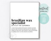Brazilian Wax Specialist | Salon Quote | Spa Quote | Spa | Salon | Hair Care Quote | Beauty Quote | Salon Decor | Spa Decor | Wax Quote