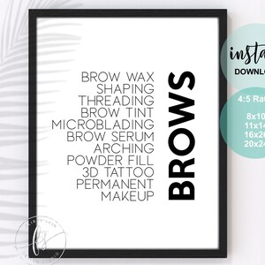 Puede incluir: Un póster imprimible en blanco y negro con la palabra "BROWS" en letras grandes y en negrita y una lista de servicios de cejas, que incluyen depilación con cera, enhebrado, tinte, microblading, suero, arqueado, relleno de polvo, tatuaje 3D y maquillaje permanente. El póster también incluye el texto "descarga instantánea" y "relación 4:5" con una lista de tamaños en pulgadas.