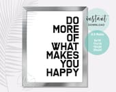 Do More Of What Makes You Happy | Quote | Spa Quote | Salon Quote | Spa | Salon | Inspirational Quote | Esthetician Decor | Salon Quote