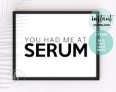 You Had Me At Serum | Spa Decor | Spa Quote | Esthetician Decor | Beauty Quote | Spa | Salon | Spa Decor | Esthetician | Skin Care