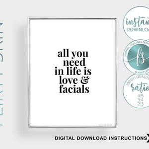 All You Need In Life Is Love & Facials | Spa Decor | Spa Quote | Esthetician Decor | Beauty Quote | Spa | Salon | Spa Decor | Esthetician