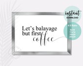 Let's Balayage But First Coffee | Cosmetology Decor | Salon Quote | Spa | Salon | Hair Care Quote | Beauty Quote | Salon Decor | Esthetician