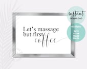 Let's Massage But First Coffee | Esthetician Decor | Spa Quote | Salon Quote | Massage | Beauty Quote | Spa | Salon | Skin Care Quote