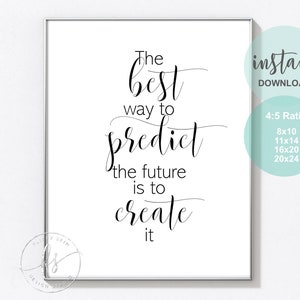 The Best Way To Predict The Future Is To Create It | Wall Quote | Inspirational Quote | Motivational Quote | Quote | Spa | Salon