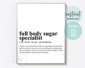 Full Body Sugar Specialist | Salon Quote | Spa Quote | Spa | Salon | Hair Care Quote | Beauty Quote | Salon Decor | Spa Decor | Wax Quote