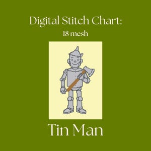 Könnte beinhalten: Digitales Stickmuster mit einem pixeligen Blechmann, der eine Axt hält. Das Bild hat einen hellgelben Hintergrund mit dem Text "Digital Stitch Chart: 18 mesh" und "Tin Man" in Weiß.