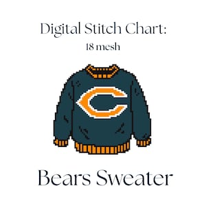 May include: Digital stitch chart of a Bears sweater. The sweater is navy blue with an orange and white "C" logo on the chest. The collar and cuffs are orange and black. The text "Digital Stitch Chart: 18 mesh" and "Bears Sweater" are above and below the sweater.