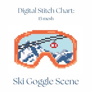May include: Digital stitch chart featuring a pixelated ski goggle scene. The goggles have an orange frame and display a snowy mountain landscape with a ski lift. Text includes "Digital Stitch Chart: 13 mesh" and "Ski Goggle Scene."
