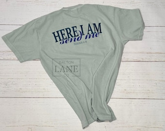 Here I Am, Send Me Shirt | Isaiah 6:8 Christian Comfort Colors Tee