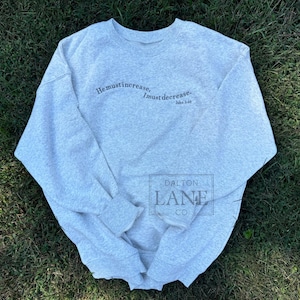 He Must Increase, I Must Decrease Embroidered Sweatshirt | John 3:30 Bible Verse Soft Crewneck Bild 1