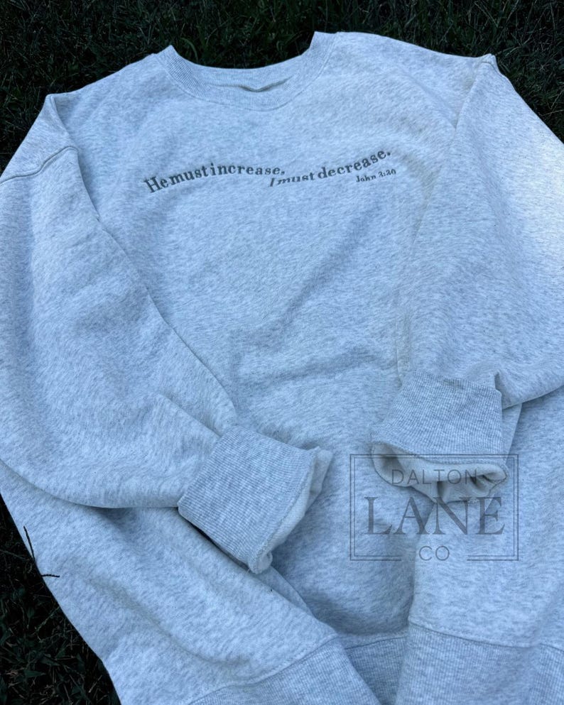 He Must Increase, I Must Decrease Embroidered Sweatshirt | John 3:30 Bible Verse Soft Crewneck Bild 6