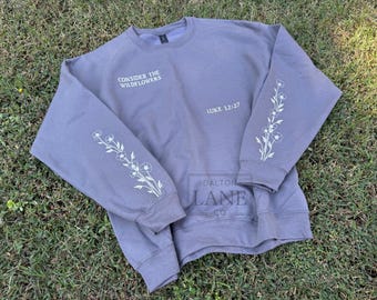 Consider the Wildflowers Embroidered Crewneck | Luke 12:27 Christian Sweatshirt