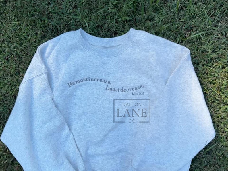 He Must Increase, I Must Decrease Embroidered Sweatshirt | John 3:30 Bible Verse Soft Crewneck Bild 5