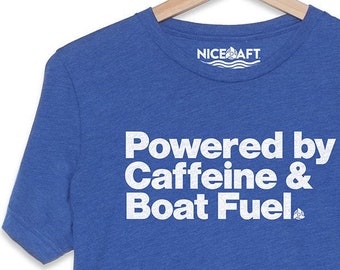 Powered By Caffeine & Boat Fuel-  Men's Graphic Tee- Funny Boat Shirts- Boating Shirts- Lake Shirts for Women and Men- Boating Gifts for Him