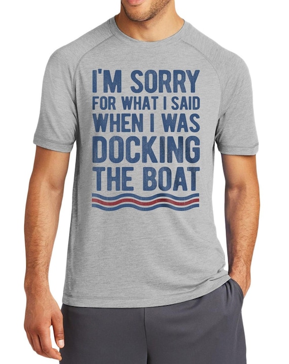 Gifts for Boaters I'm Sorry for What I Said When I Was Docking the
