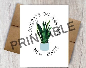 PRINTABLE Congrats on planting new roots housewarming card house plant welcome home card congratulations new house moving realtor gift