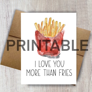 PRINTABLE Funny fries valentine I love you more than fries french fries friend partner wife husband painted fries illustration fast food