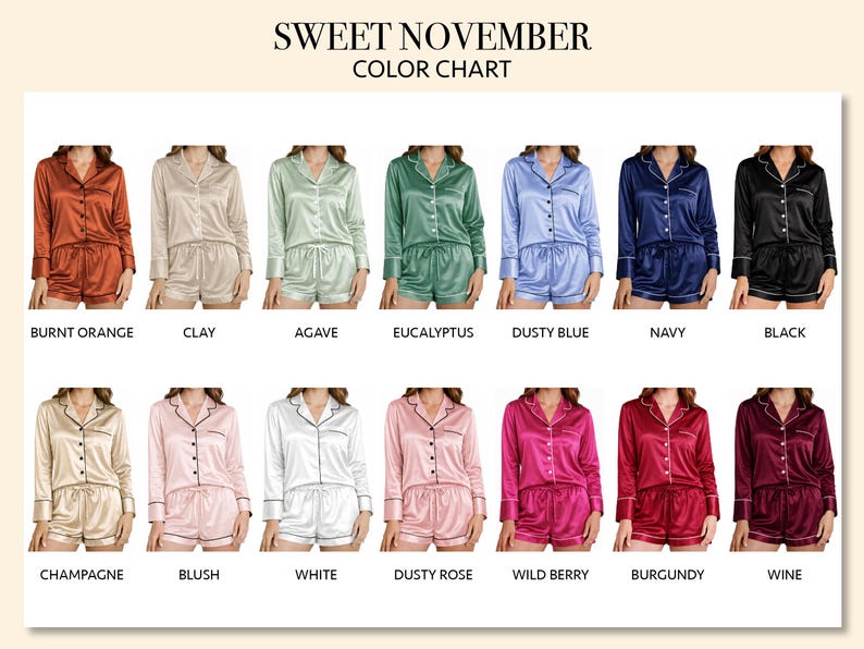 May include: A Sweet November color chart displaying fourteen sets of satin pajamas in various colors including burnt orange, clay, agave, eucalyptus, dusty blue, navy, black, champagne, blush, white, dusty rose, wild berry, burgundy, and wine.