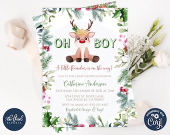 May include: A baby shower invitation card featuring a cartoon reindeer wearing a gold crown, surrounded by a watercolor border of pine branches, holly, and red berries. The text reads OH BOY, A little Reindeer is on the way!, and event details.