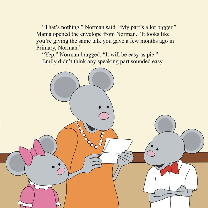 May include: A mother mouse reads a letter to her son and daughter. The son is standing with his arms crossed and says, "My part's a lot bigger." The daughter is wearing a pink dress and a bow. The mother is wearing a peach dress and a pearl necklace.