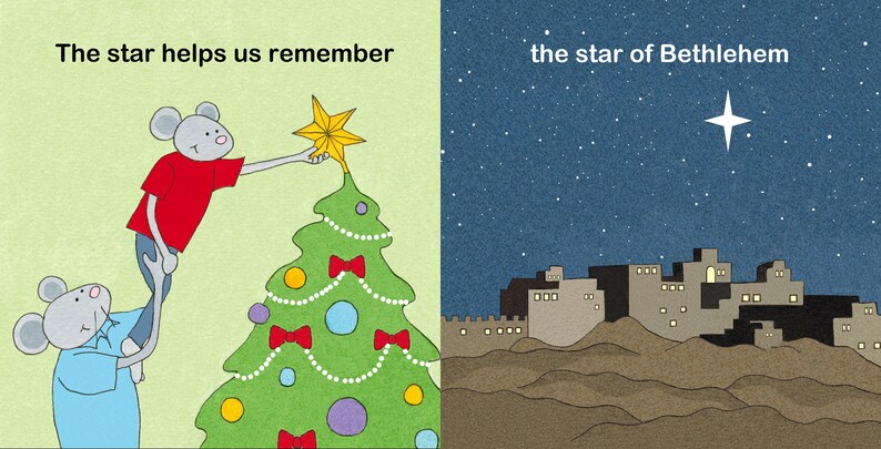 May include: A children's book illustration with two panels. One shows two mice decorating a Christmas tree with a star, the text reads "The star helps us remember." The other panel shows a star over a city, with the text "the star of Bethlehem."