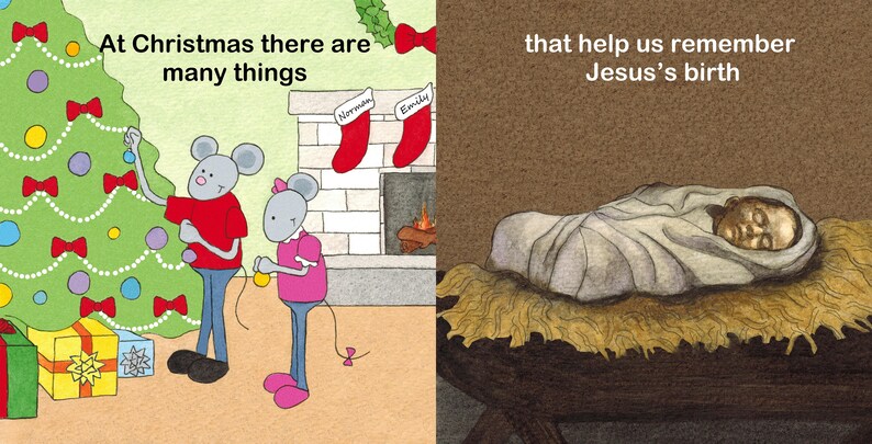 May include: A children's book illustration with two scenes. The left shows two cartoon mice decorating a Christmas tree with ornaments and gifts. The right shows a baby wrapped in a blanket in a manger. Text reads "At Christmas there are many things" and "that help us remember Jesus's birth."