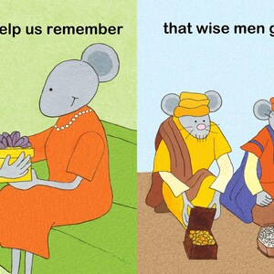 May include: A children's book illustration featuring cartoon mice. One scene shows a mouse giving a gift. The other scene shows three mice opening gifts. Text reads, "And presents help us remember that wise men gave Him gifts."
