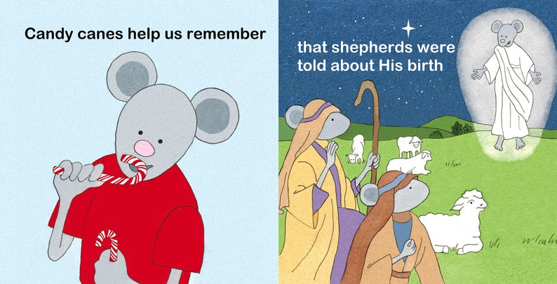 May include: A children's book illustration featuring cartoon mice. One mouse in a red shirt eats a candy cane, with the text "Candy canes help us remember." The other image shows mice as shepherds, with the text "that shepherds were told about His birth."